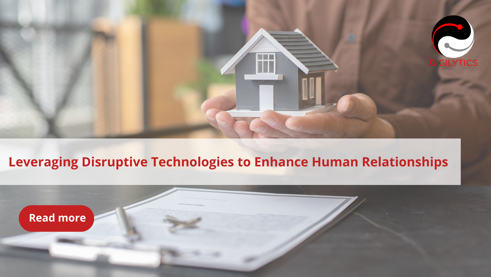 Leveraging Disruptive Technologies to Enhance Human Relationships